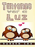 Tentando ver a Luz
