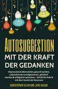Autosuggestion mit der Kraft der Gedanken