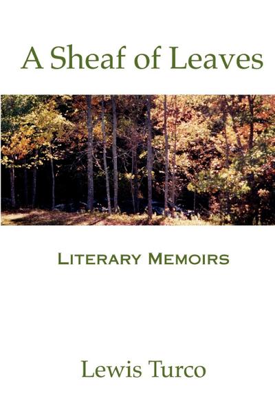 A Sheaf of Leaves: Literary Memoirs