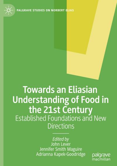 Towards an Eliasian Understanding of Food in the 21st Century
