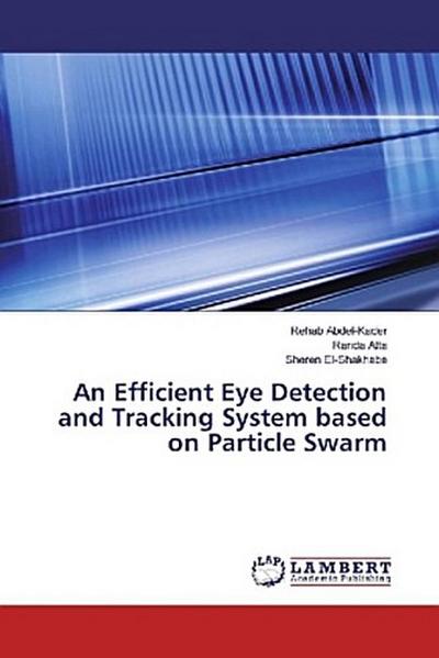 An Efficient Eye Detection and Tracking System based on Particle Swarm
