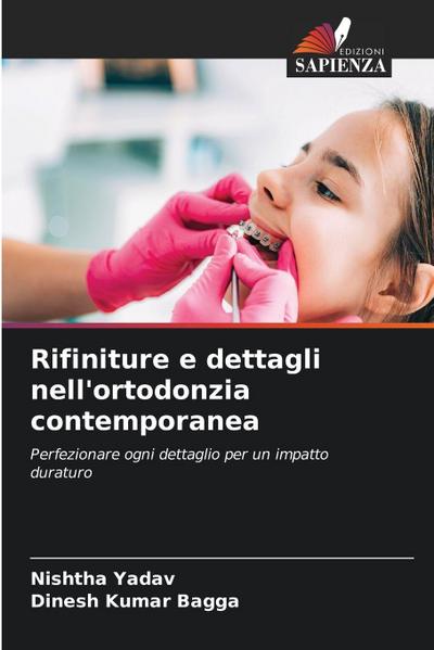 Rifiniture e dettagli nell’ortodonzia contemporanea