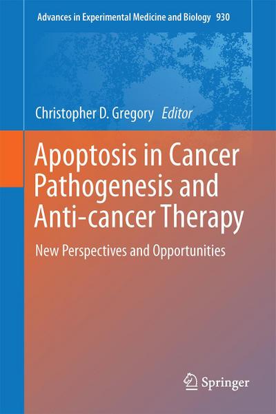 Apoptosis in Cancer Pathogenesis and Anti-cancer Therapy