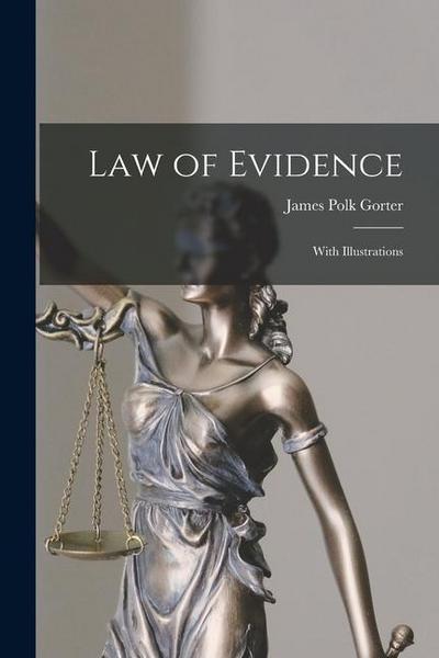 Law of Evidence: With Illustrations