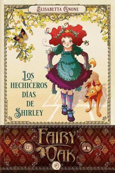 Fairy Oak 5. Los Hechiceros Dias de Shirley