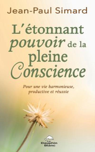 L’etonnant pouvoir de la pleine Conscience