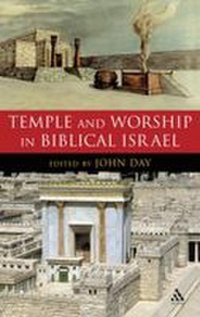 Temple and Worship in Biblical Israel