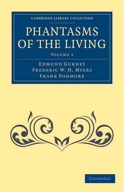 Phantasms of the Living - Volume 1
