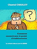 Comment coconstruire le projet d’établissement