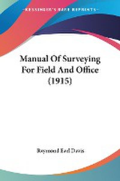 Manual Of Surveying For Field And Office (1915)