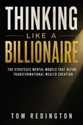 Thinking Like a Billionaire