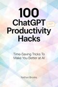 100 ChatGPT Productivity Hacks
