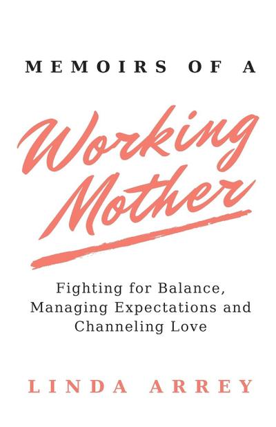 Memoirs of A Working Mother