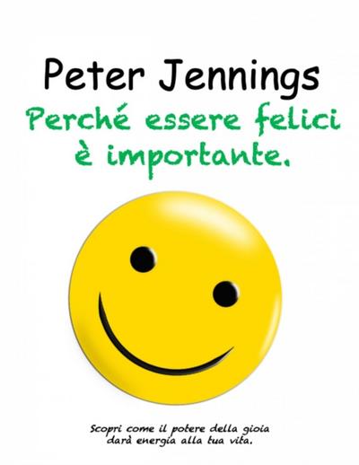 Perché essere felici è importante