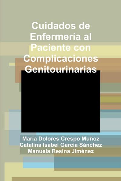 Cuidados de Enfermería al Paciente con Complicaciones Genitourinarias
