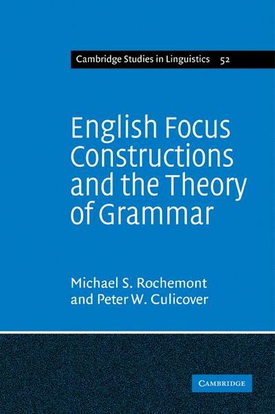 English Focus Constructions and the Theory of Grammar