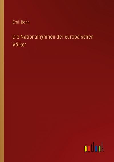 Die Nationalhymnen der europäischen Völker