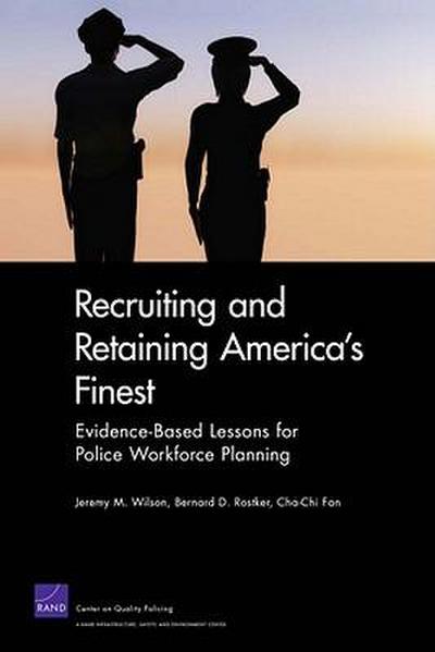 Recruiting and Retaining America’s Finest
