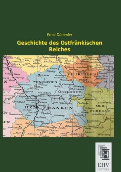 Geschichte des Ostfränkischen Reiches