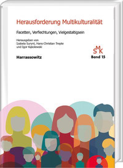 Herausforderung Multikulturalität. Facetten, Verflechtungen, Vielgestaltigsein