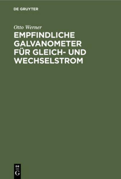 Empfindliche Galvanometer für Gleich- und Wechselstrom