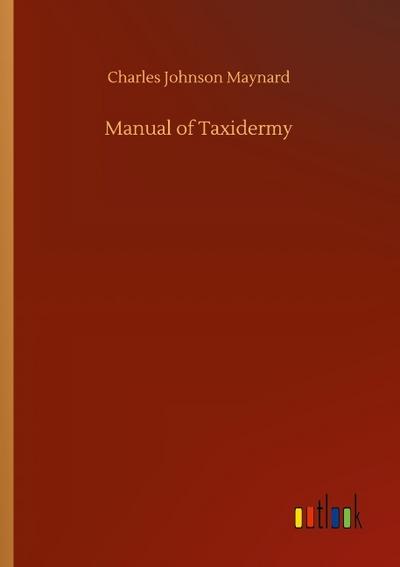 Manual of Taxidermy