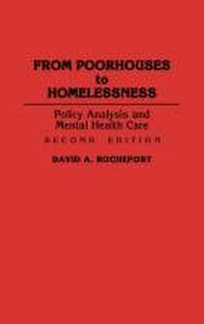 From Poorhouses to Homelessness