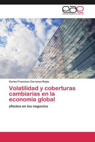 Volatilidad y coberturas cambiarias en la economía global