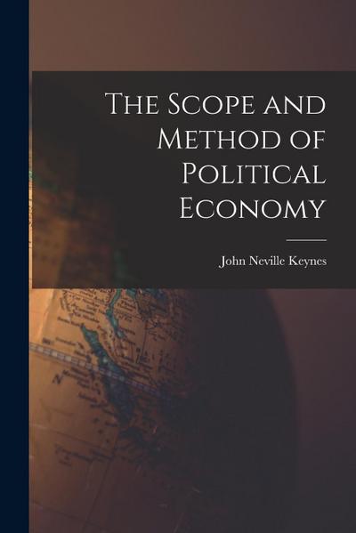 The Scope and Method of Political Economy