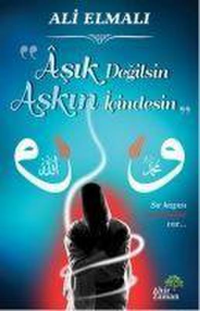 Asik Degilsin Askin Icindesin