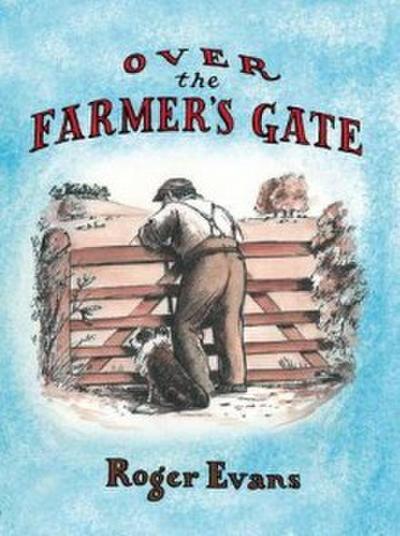 Over the Farmer’s Gate
