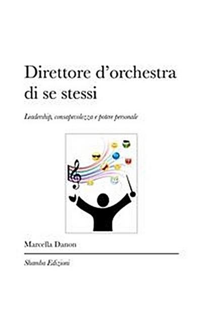 Direttore d’orchestra di se stessi