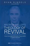 Andrew Fuller’s Theology of Revival