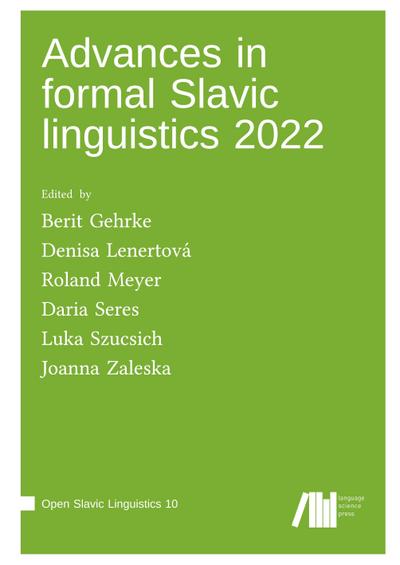 Advances in Formal Slavic Linguistics 2022