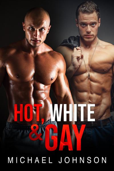 Hot, White, And Gay
