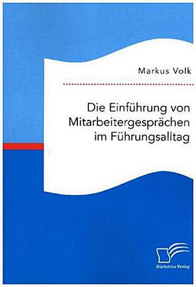Die Einführung von Mitarbeitergesprächen im Führungsalltag