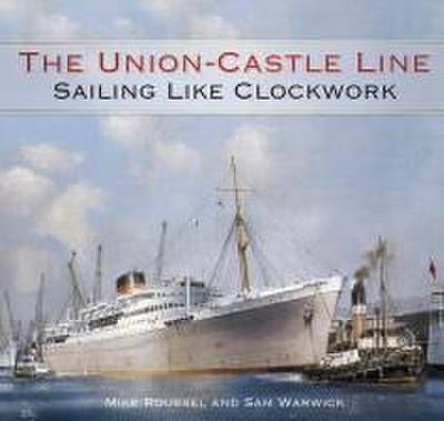 The Union-Castle Line: Sailing Like Clockwork