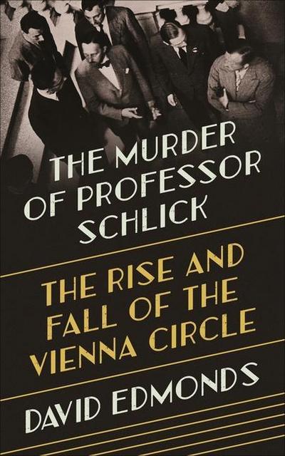 The Murder of Professor Schlick