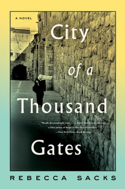City of a Thousand Gates: Award-Winning Fiction of Love and Struggle in the Israeli-Palestinian Conflict