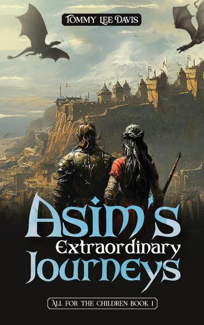 Asim’s Extraordinary Journeys