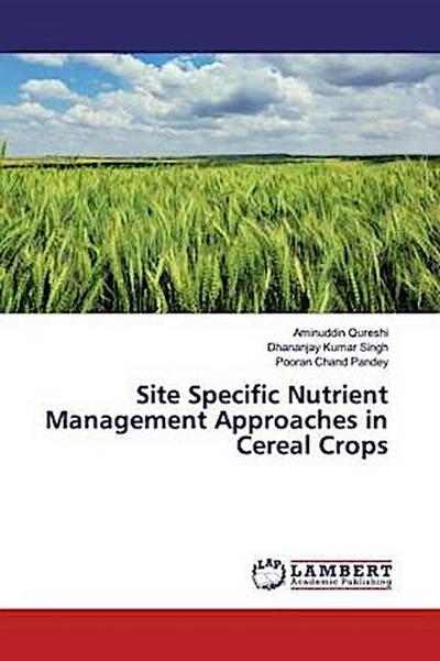 Site Specific Nutrient Management Approaches in Cereal Crops