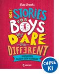 More Stories for Boys Who Dare to be Different - Geschichten, die dein Leben verändern