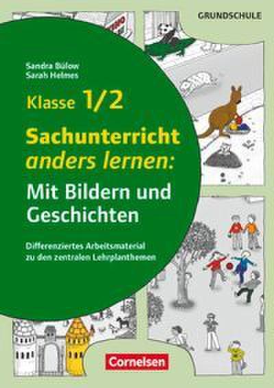Sachunterricht anders lernen: Mit Bildern und Geschichten - Klasse 1/2