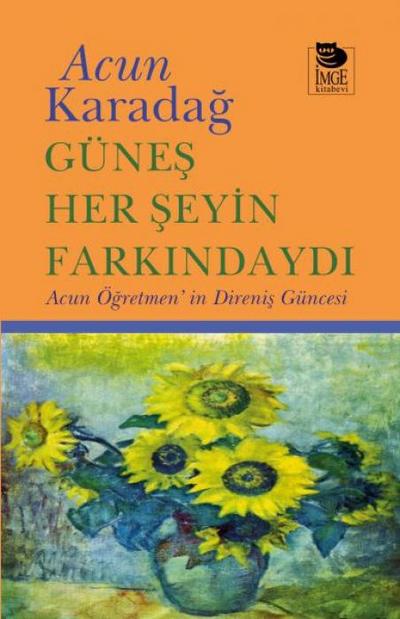 Günes Her Seyin Farkindaydi