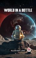 World in a Bottle