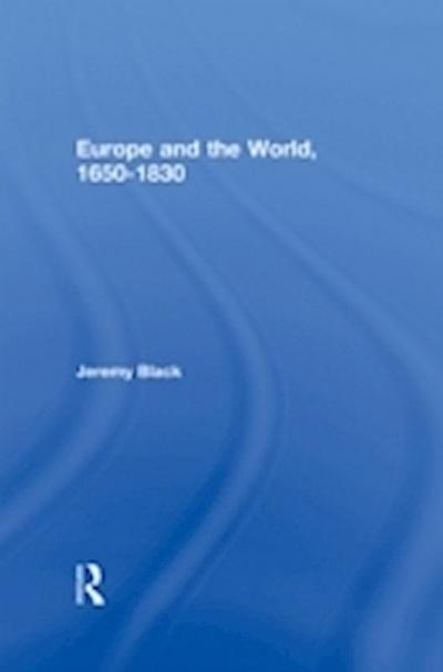 Europe and the World, 1650-1830