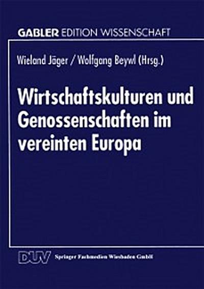 Wirtschaftskulturen und Genossenschaften im vereinten Europa