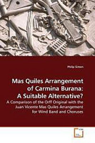 Mas Quiles Arrangement of Carmina Burana: A Suitable Alternative?