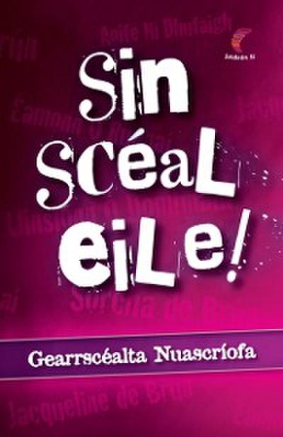 Sin Sceal Eile