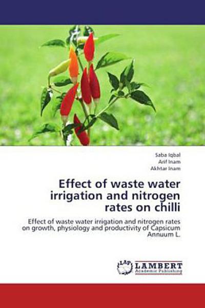 Effect of waste water irrigation and nitrogen rates on chilli
